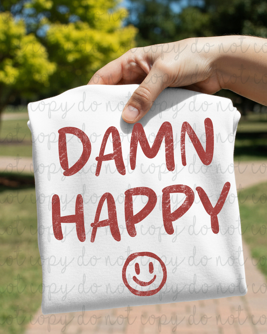 Damn Happy (Maroon) DTF Transfer