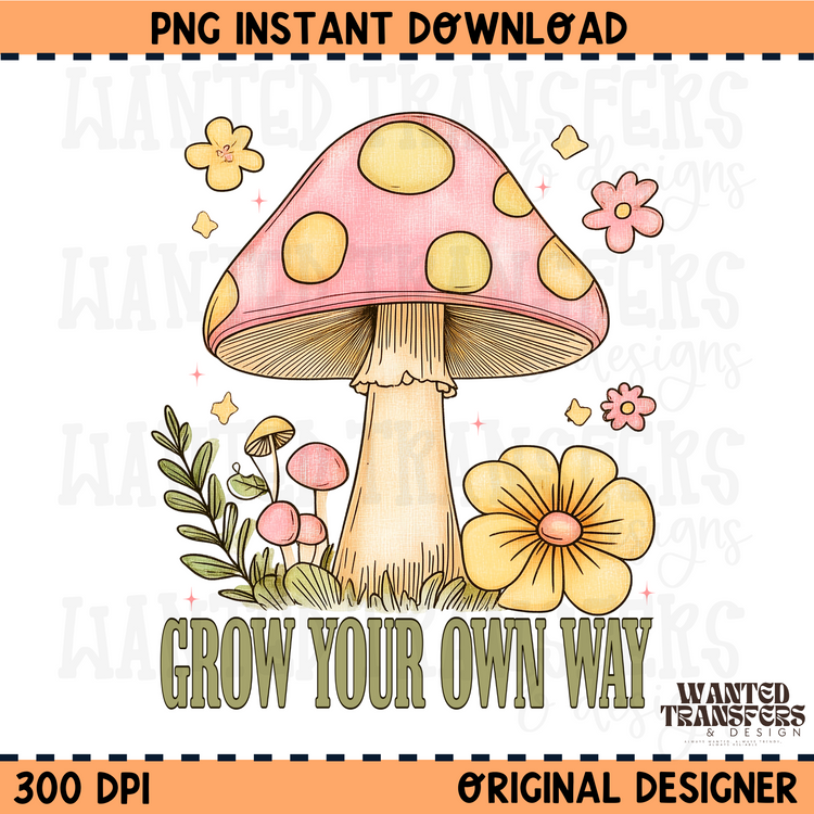 Grow Your Own Way PNG Digital Download