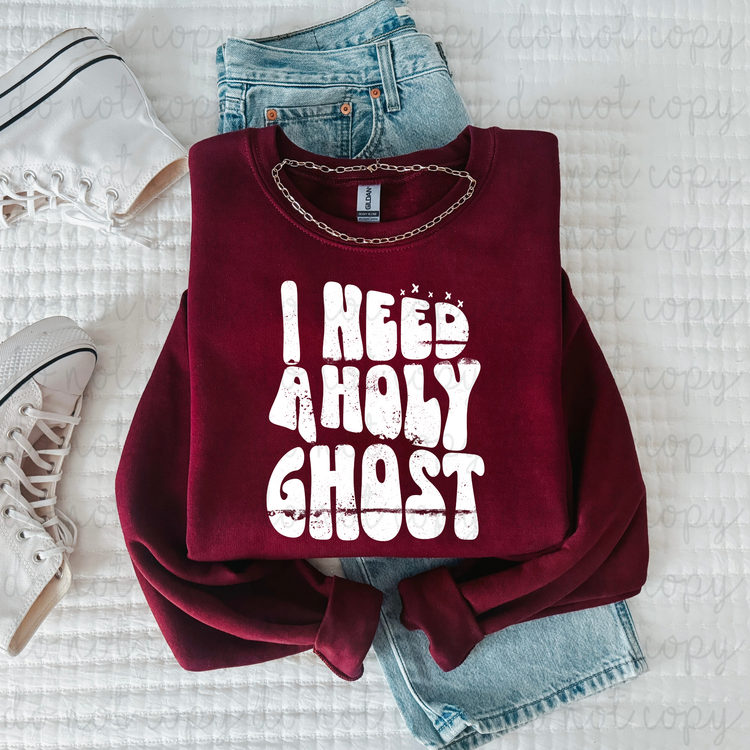I Need A Holy Ghost DTF Transfer