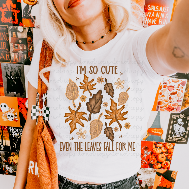 I'm So Cute Even The Leaves Fall For Me PNG Digital Download