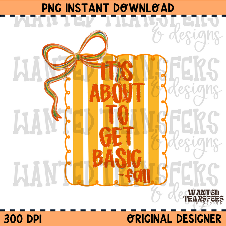 Striped Coquette It's About To Get Basic PNG Digital Download