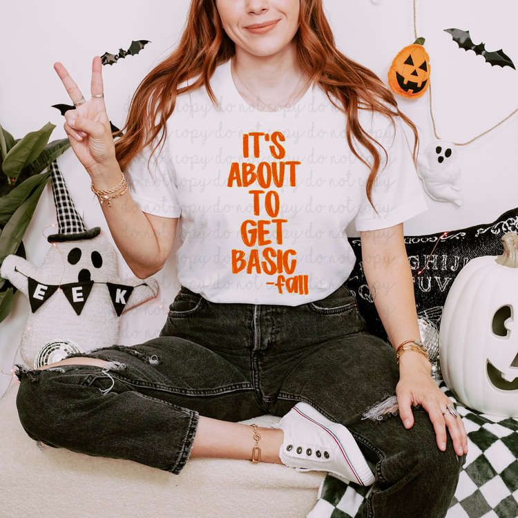 It's About To Get Basic-Fall PNG Digital Download