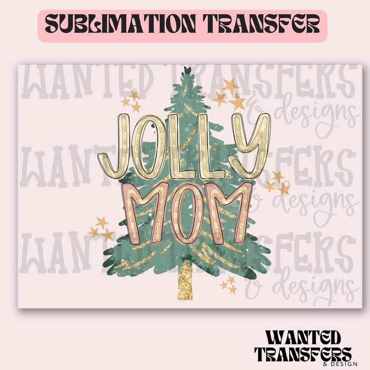Jolly Mom Exclusive Sublimation Transfer