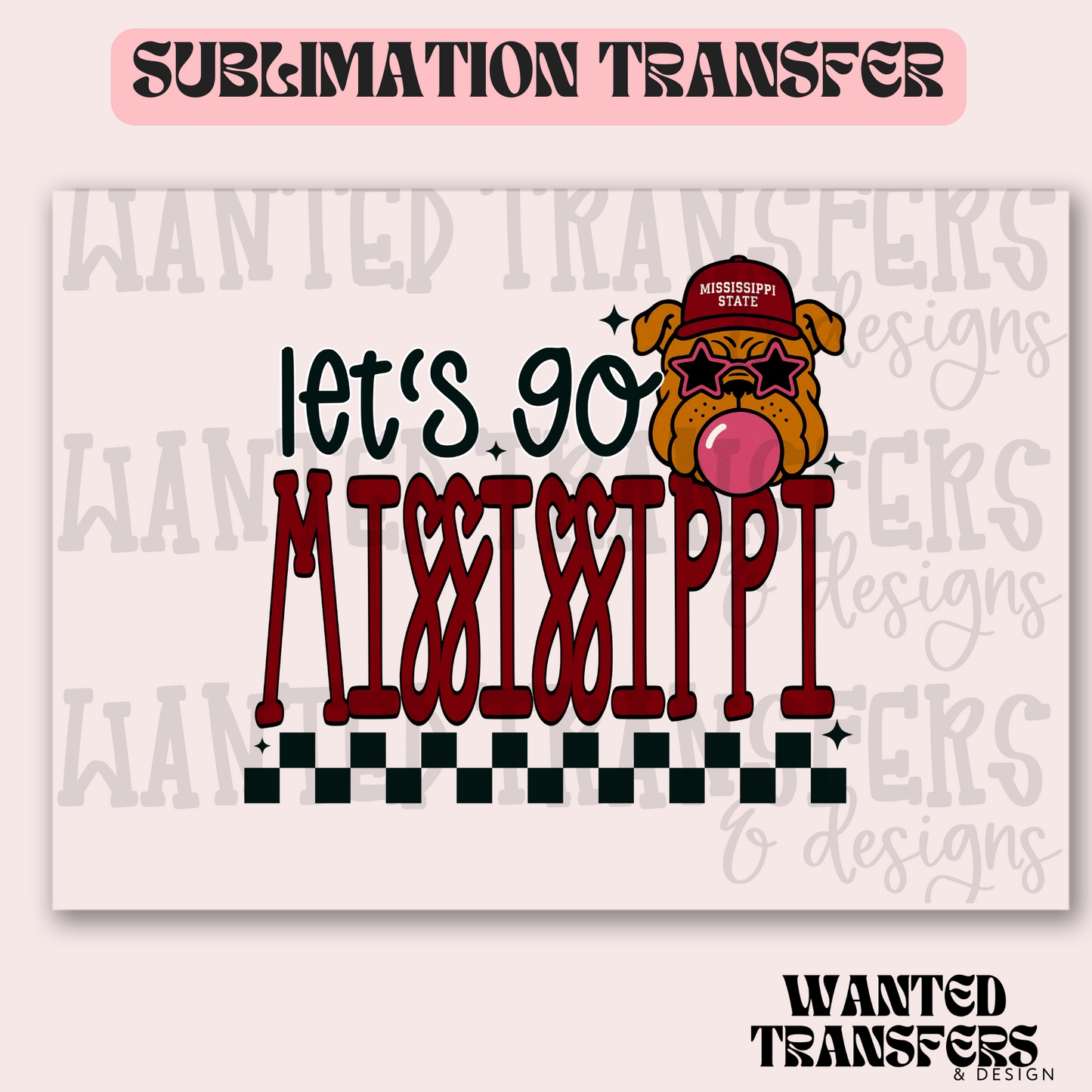 Let's Go Mississippi Exclusive Sublimation Transfer