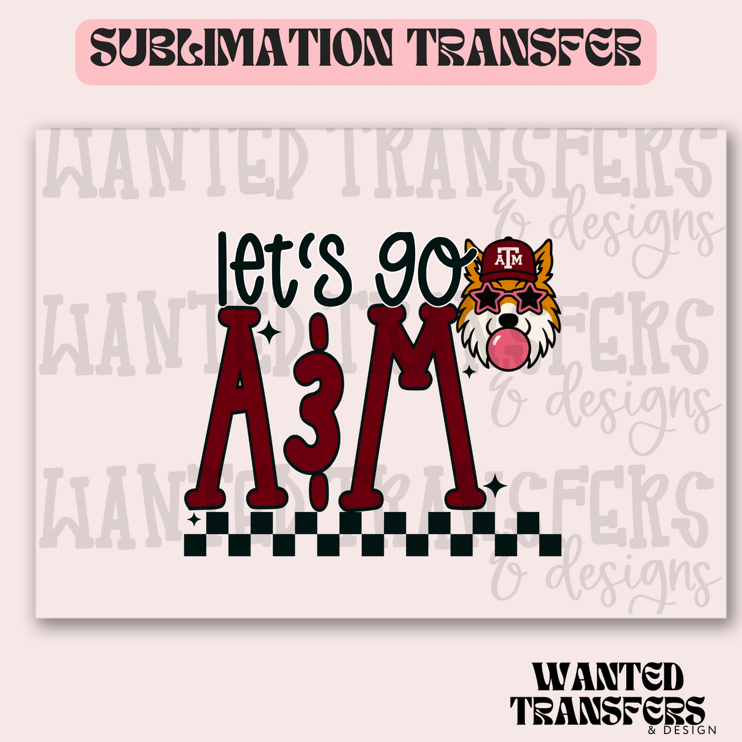 Let's Go A&M Exclusive Sublimation Transfer