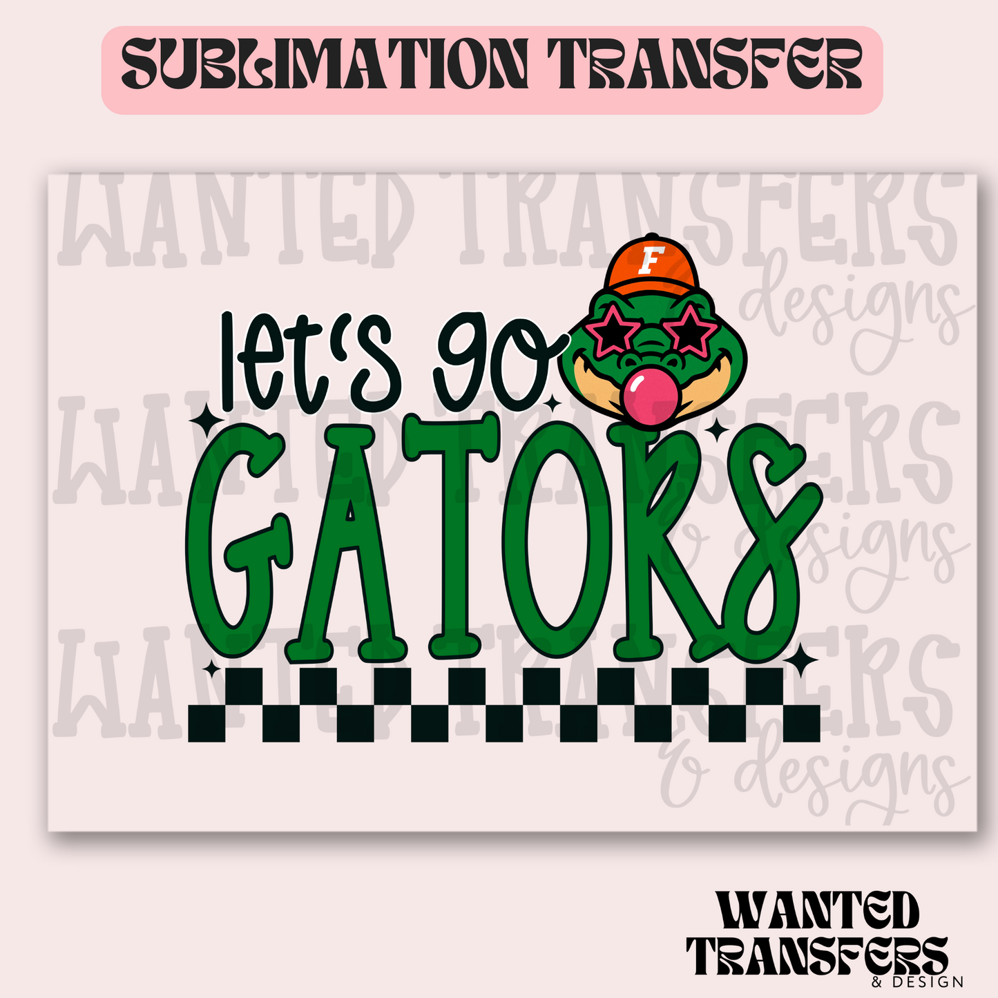 Let's Go Gators Exclusive Sublimation Transfer