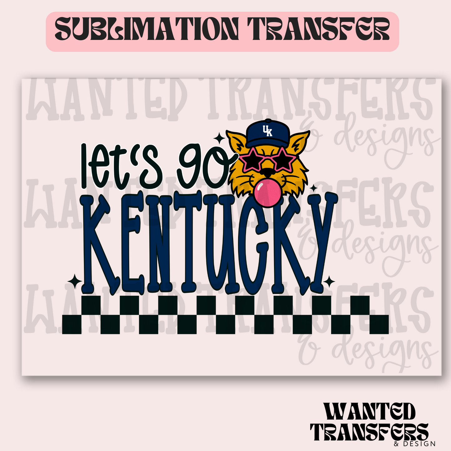 Let's Go Kentucky Exclusive Sublimation Transfer
