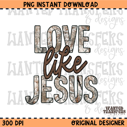Love Like Jesus Camo PNG Digital Download