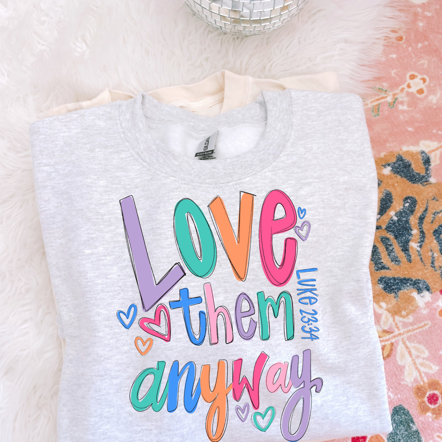 Love Them Anyway DTF Transfer