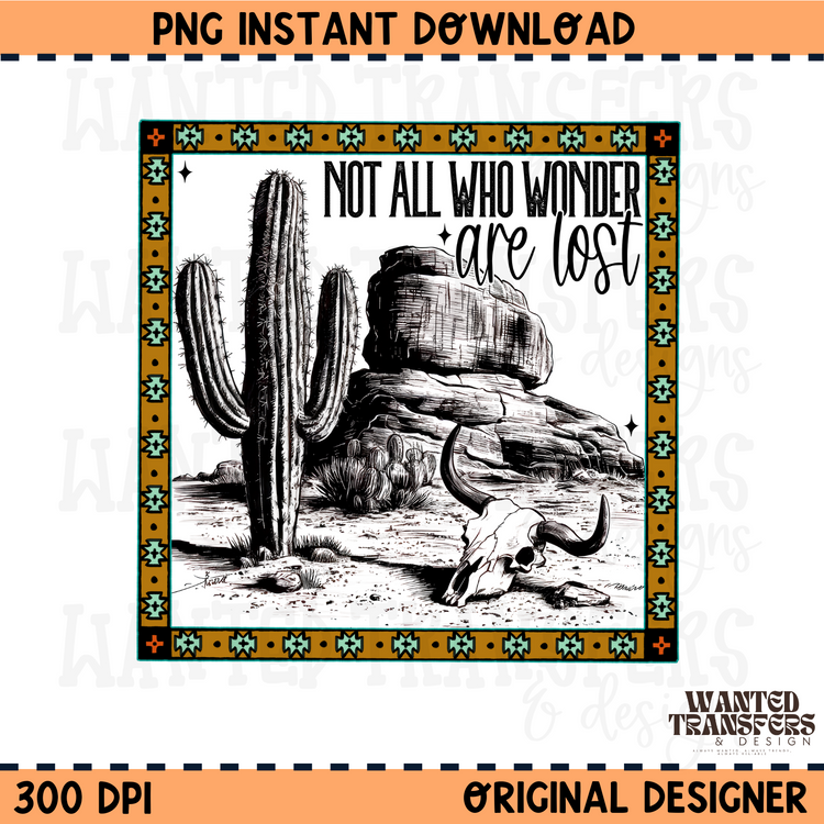 Not All Who Wander PNG Digital Download