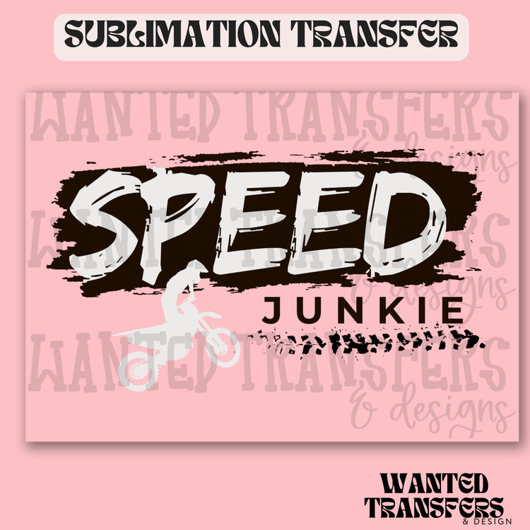 Speed Junkie Dirt Bike Exclusive Sublimation Transfer