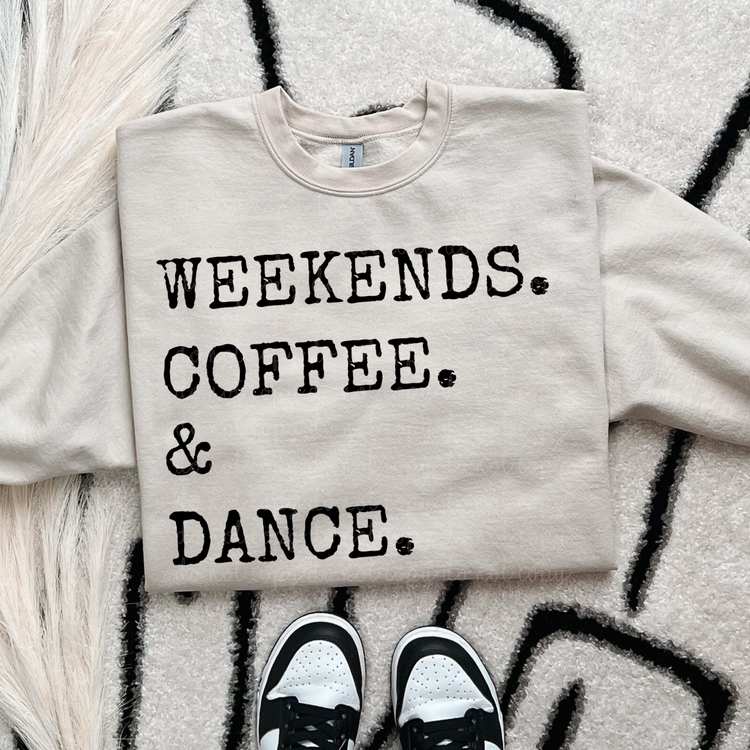 Weekends. Coffee. & Dance PNG Digital Download