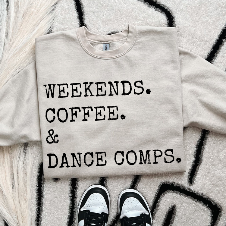 Weekends. Coffee. & Dance Comps. PNG Digital Download