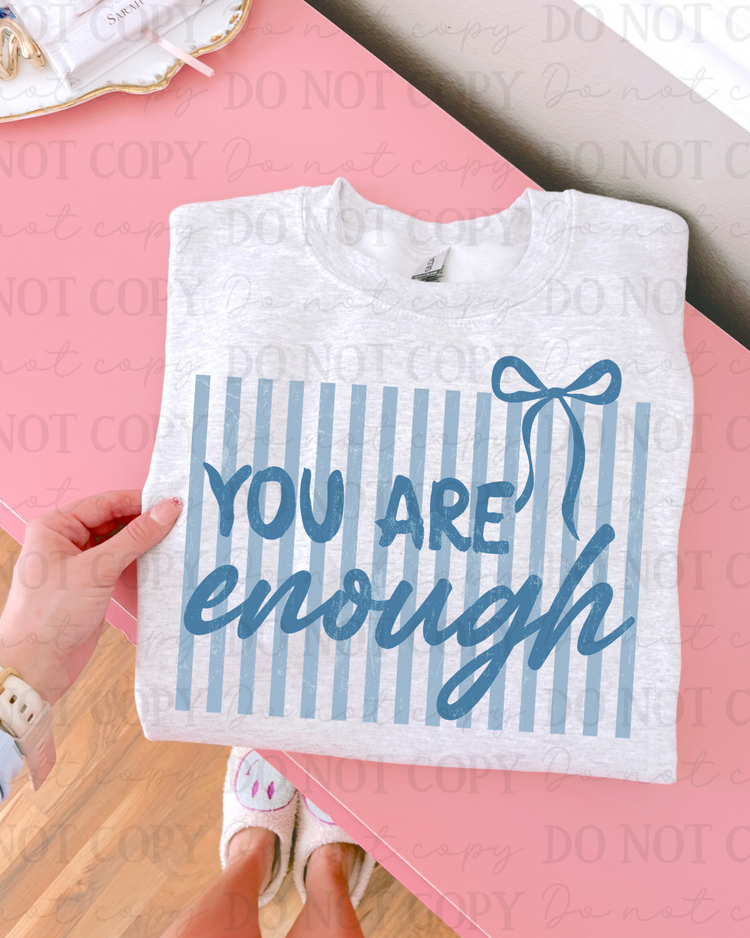 You Are Enough (Blue) DTF Transfer