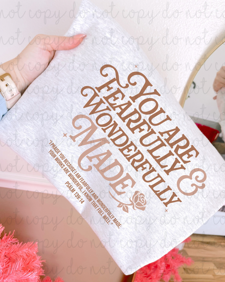 You Are Fearfully & Wonderfully Made DTF Transfer