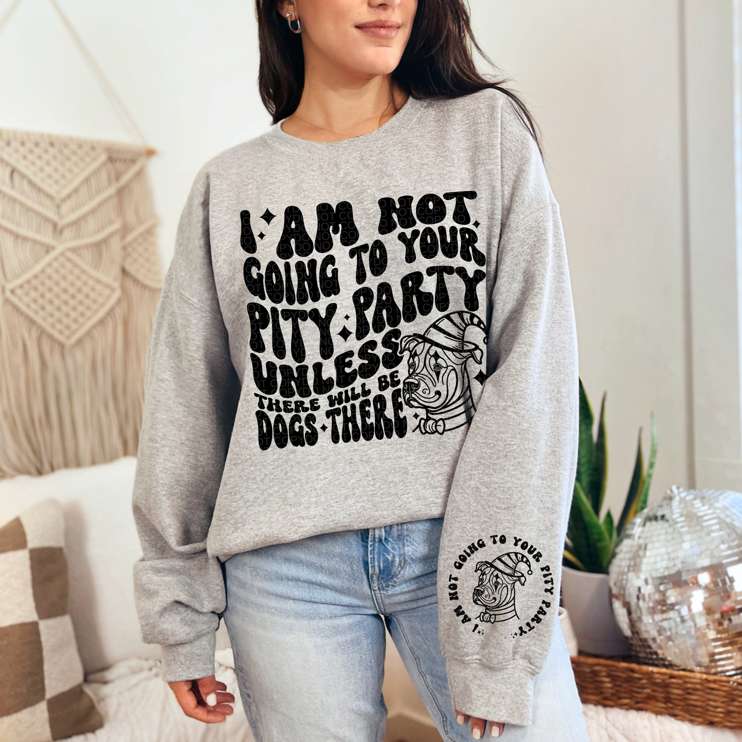 I Am not Going to Your Pity Party Unless there will be Dogs There (FRONT + BACK INCLUDED) DTF Transfer