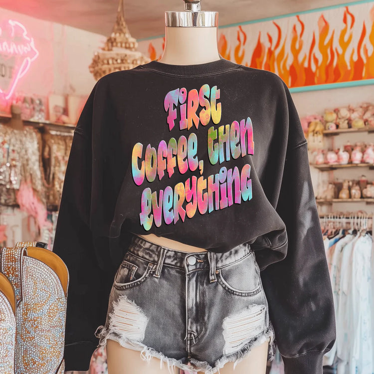 Tie Dye First Coffee, Then Everything DTF Transfer