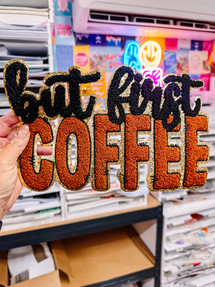 But First Coffee Chenille Patch (Adult Size)