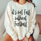 It's Not Fall without Football DTF Transfer