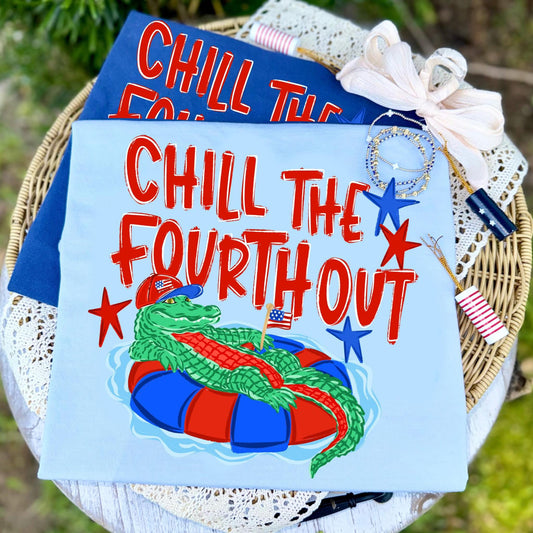 Chill the Fourth Out 4th of July DTF Transfer