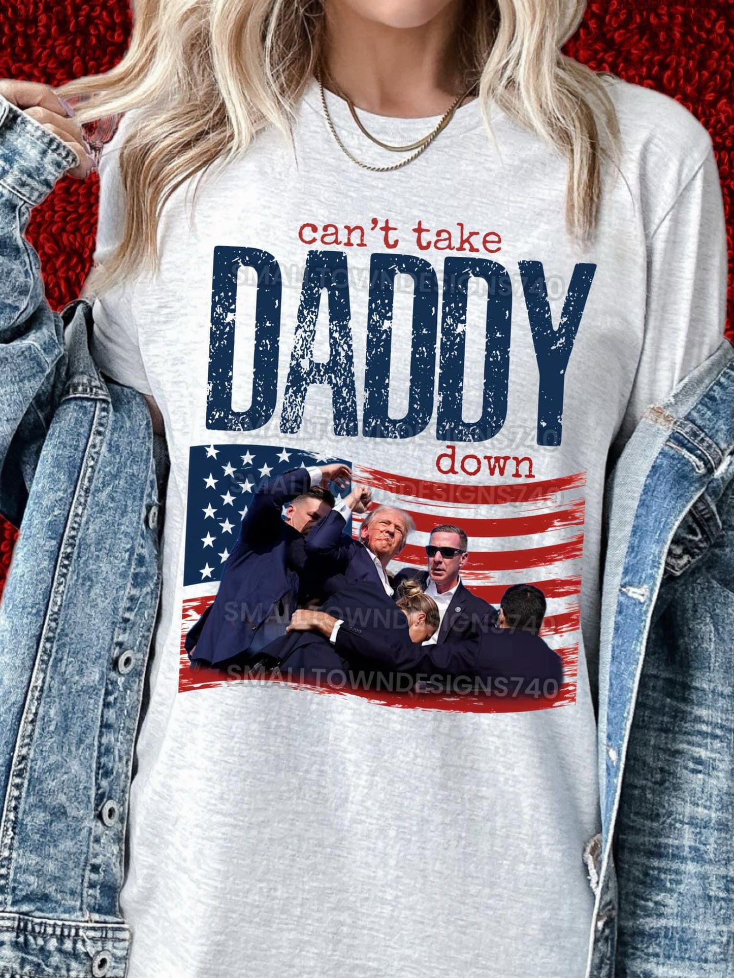 Cant take Daddy Down Political DTF Transfer