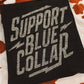 Support Blue Collar DTF Transfer