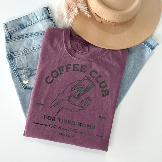 Coffee Club for Tired Moms DTF Transfer