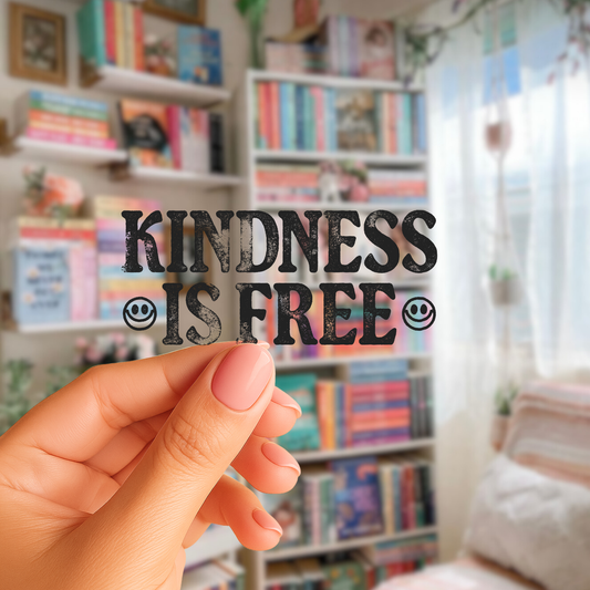 Kindness Is Free UV Decal Sticker