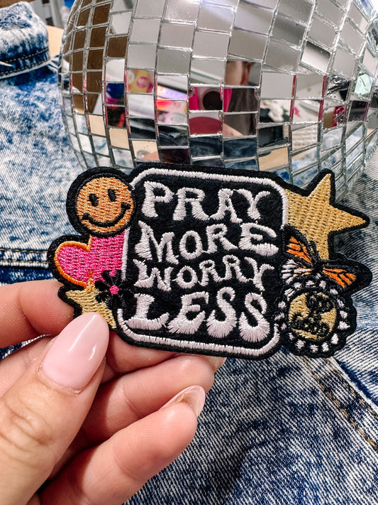 Pray More Worry Less Faith Hat/Jacket Patch