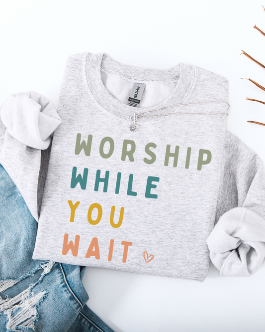 Worship While You Wait DTF Transfer