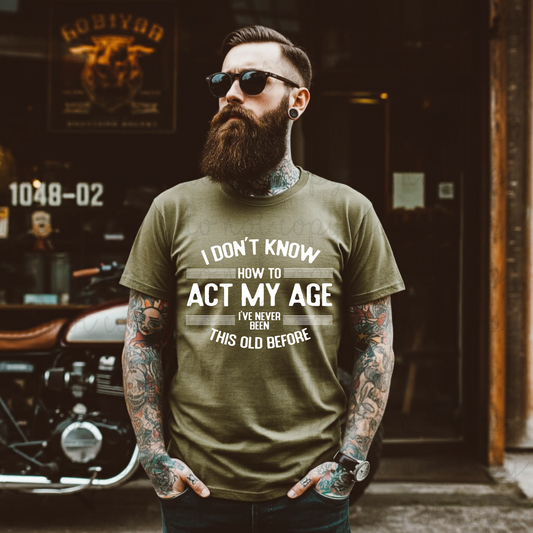 Act My Age DTF Transfer