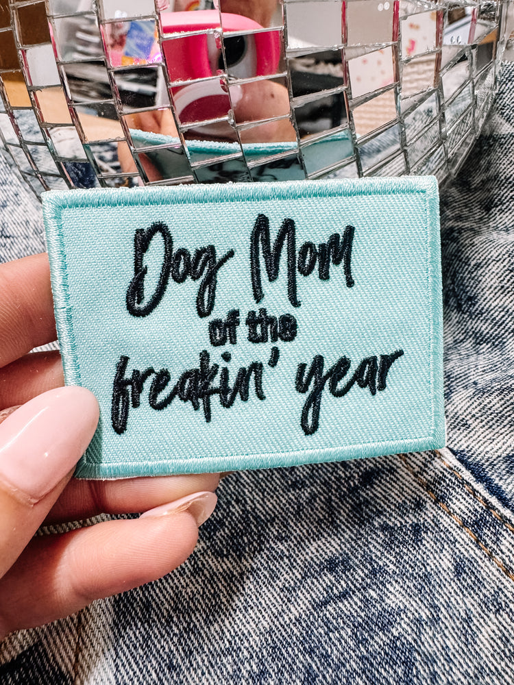 Dog Mom of the Freakin' Year Hat/Jacket Patch