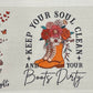 Keep Your Soul Clean & Boots Dirty UV 16oz. Libby Glass DTF Wrap