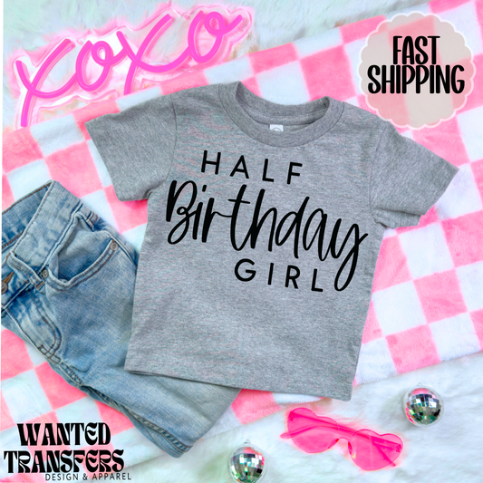 Half Birthday Girl, Girls Birthday Shirt, Tee, Onesie, Birthday Girl, All Ages, Toddler, Youth, Kids Bday, Minimalist