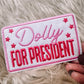 Dolly for President Hat/Pocket Patch