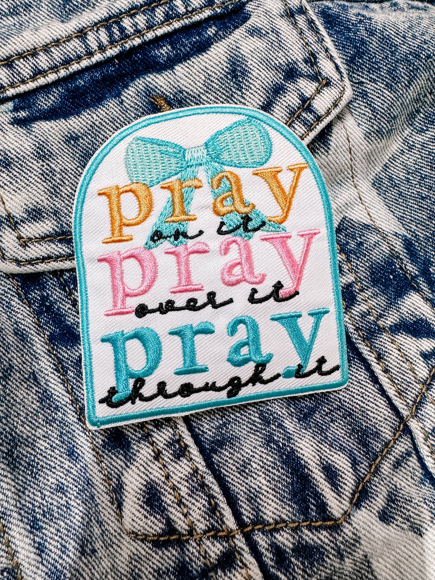 Pray on It, Over It, Through It  Hat/Pocket Patch