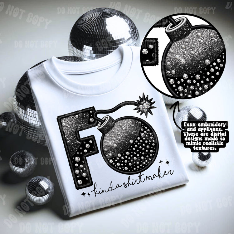 F Bomb Kinda Shirt Maker DTF Transfer