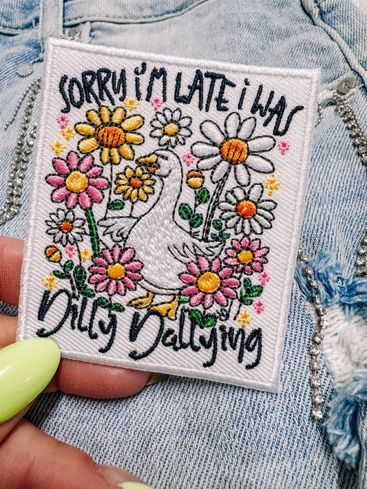 Sorry I'm Late, I Was Dilly Dallying Hat/Pocket Patch
