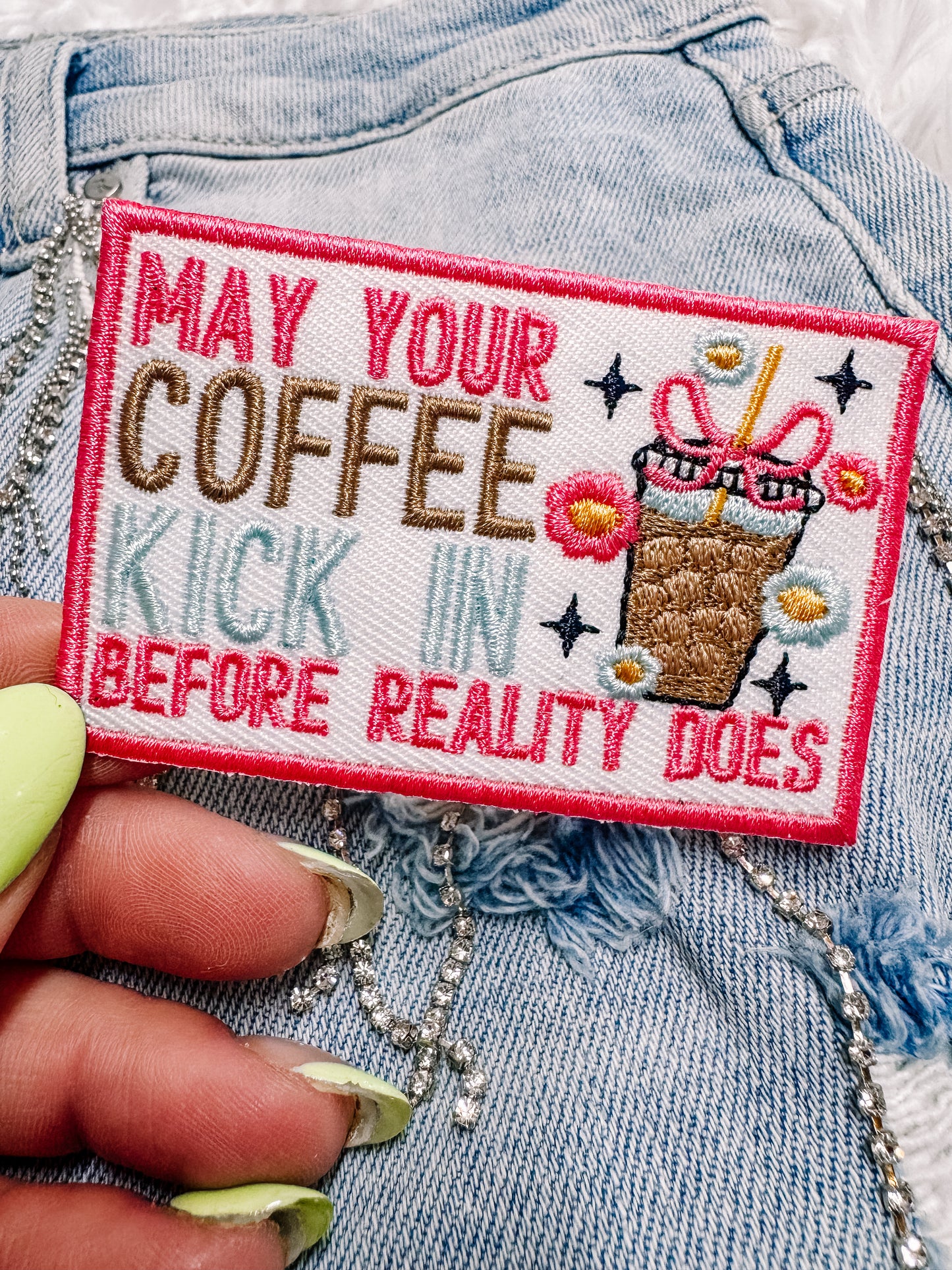 May Your Coffee Kick In Before Reality Hat/Pocket Patch
