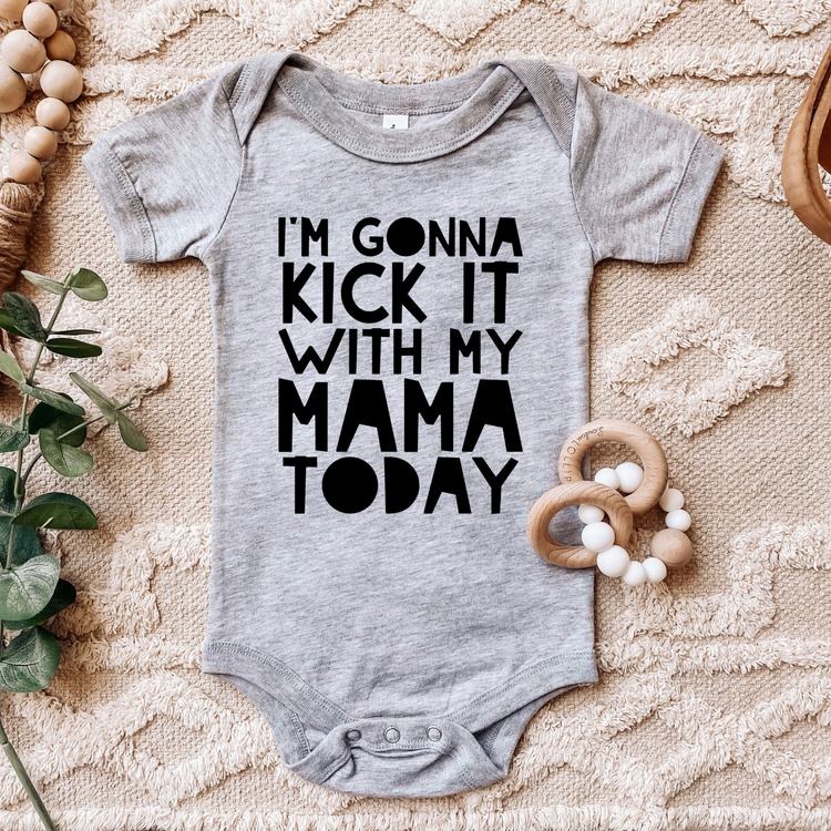I'm Gonna Kick It With My Mama Today DTF Transfer