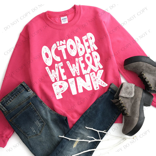 In October We Wear Pink Awareness Breast Cancer White Font DTF Transfer