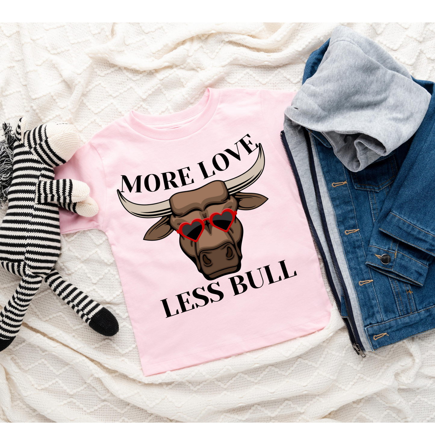 More Love Less Bull DTF Transfer