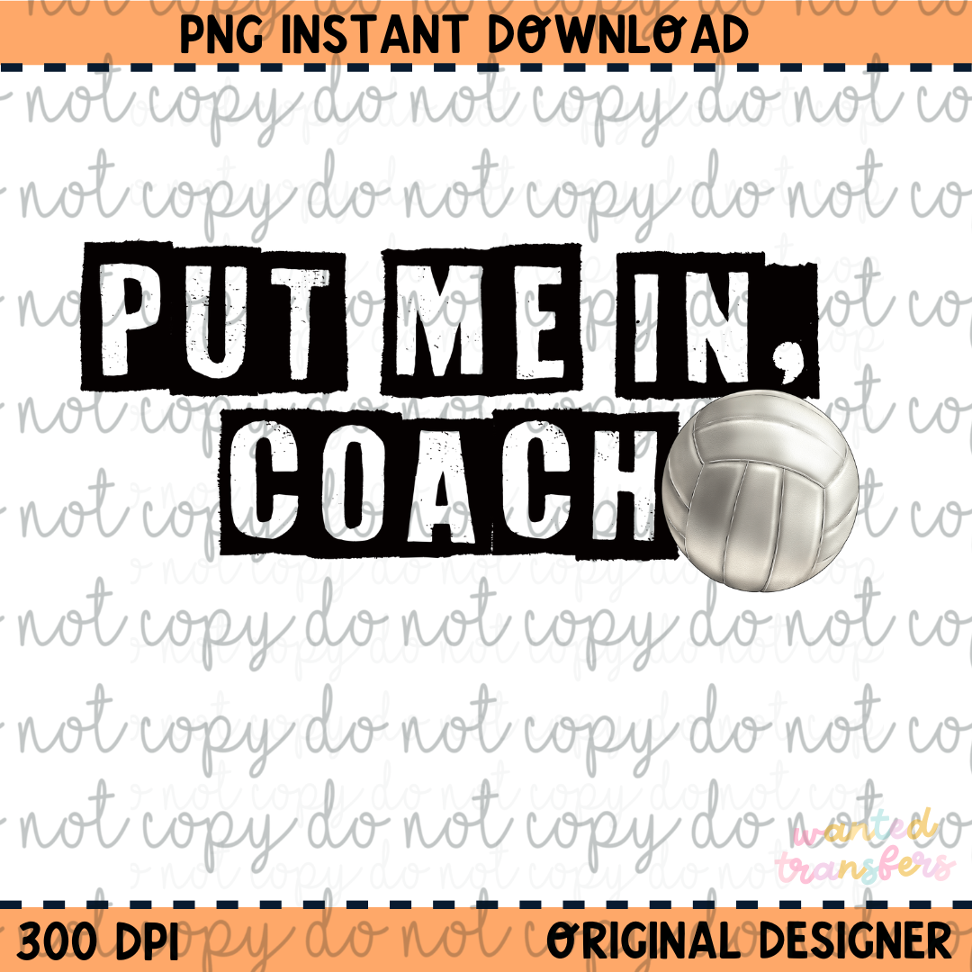 Put me in Coach Volleyball PNG Digital Download