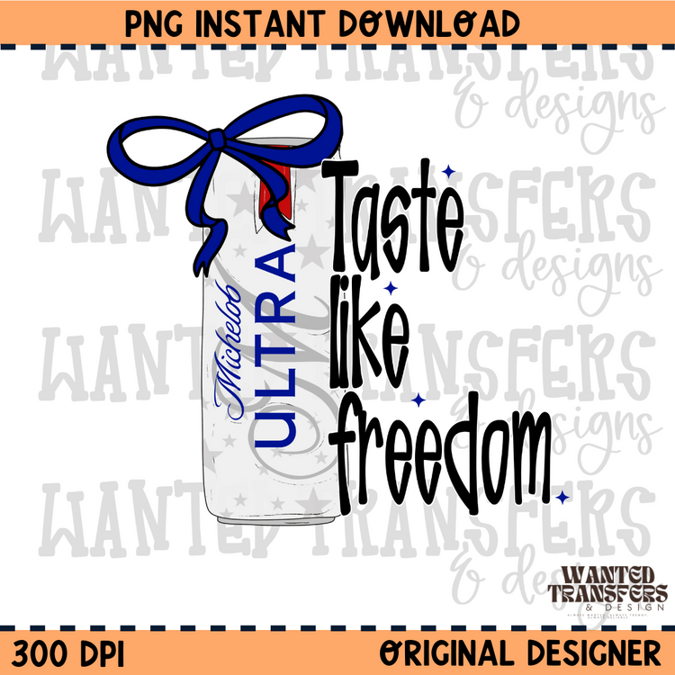 Taste Like Freedom Ultra PNG Digital Download