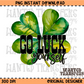 Go Luck Yourself Saint Patrick's Day PNG Digital Download