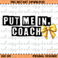 Put me in Coach Softball Coquette PNG Digital Download