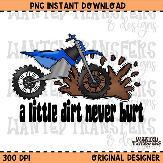 A Little Dirt Never Hurt Kids Dirtbike PNG Digital Download