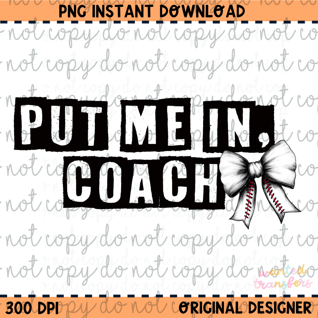 Put me in Coach Coquette Baseball PNG Digital Download