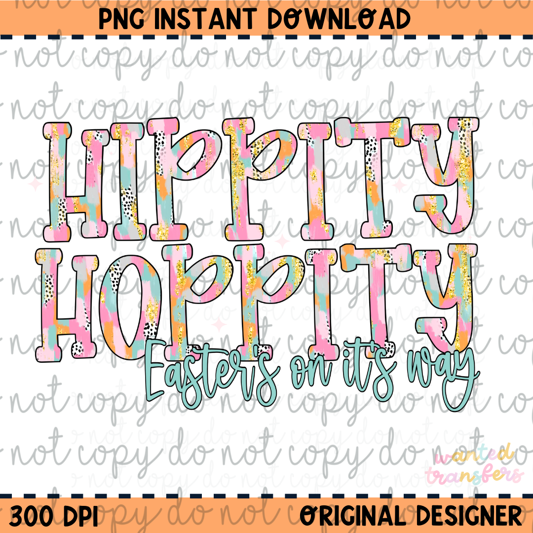 Hippity Hoppity Easter's on His Way PNG Digital Download