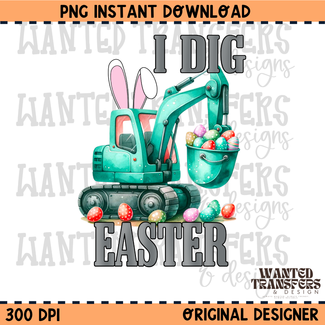 I Dig Easter Boys Excavator PNG Digital Download